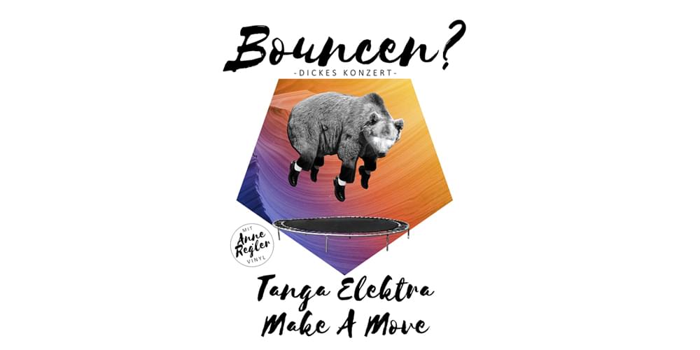 Tickets Tanga Elektra + Make A Move, BOUNCEN? Vol. 03 in Berlin