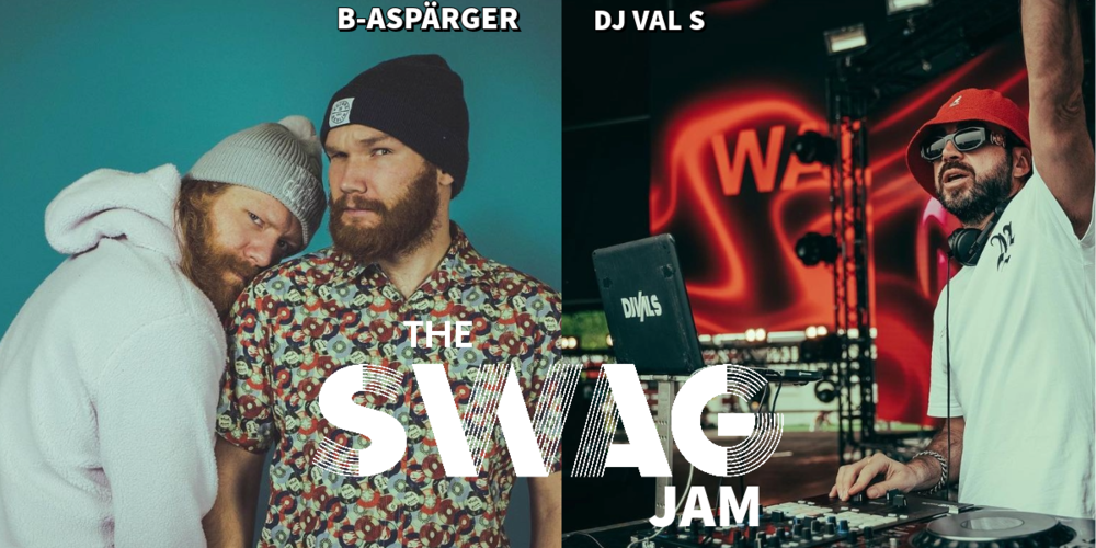 Tickets The Swag Jam , B-Aspärger + Dj Val S in Berlin