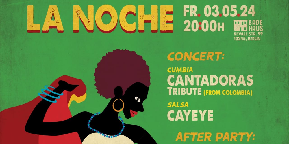Tickets Cantadoras Tribute & Cayeye, Afterparty with Latin Floor & Afrobeat Floor in Berlin