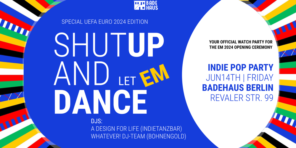 Tickets Shut Up and Let EM Dance!, Indie Pop Party in Berlin