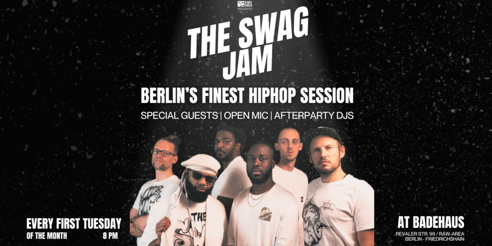 Tickets The Swag Jam, Special Guests: Big Boo | DJ Wan.illa Nice in Berlin