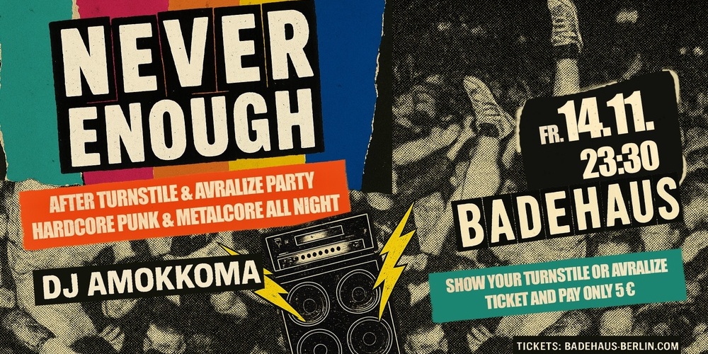 Tickets Never Enough, Turstile X Avralize Party in Berlin