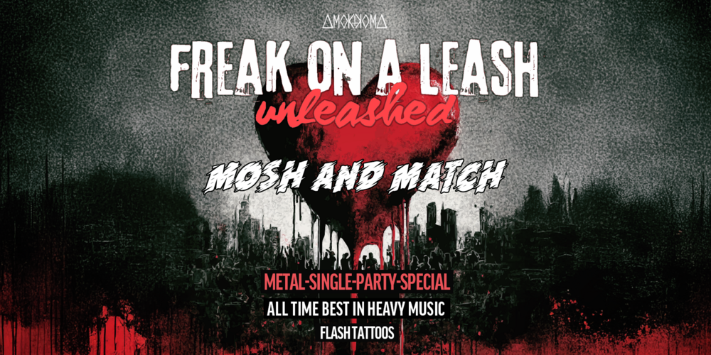 Tickets Freak on a Leash - Unleashed, All Time Best in Heavy Music in Berlin