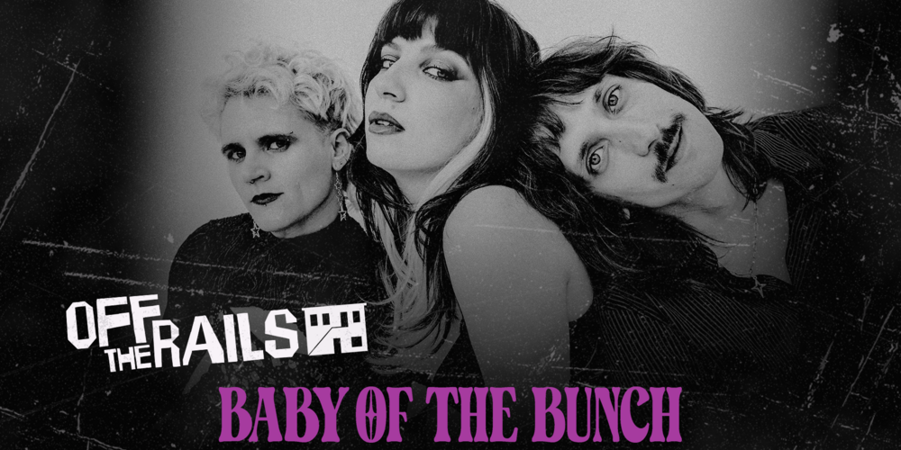 Tickets OFF THE RAILS #4: Baby of the Bunch,  in Berlin