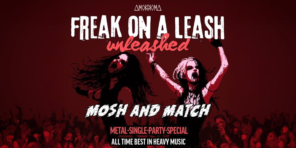 Tickets Freak on a Leash - Unleashed, All Time Best in Heavy Music in Berlin