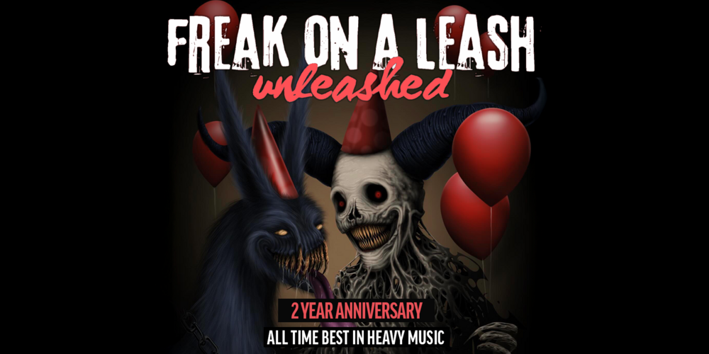 Tickets Freak on a Leash - Unleashed, 2 Year Anniversary! in Berlin