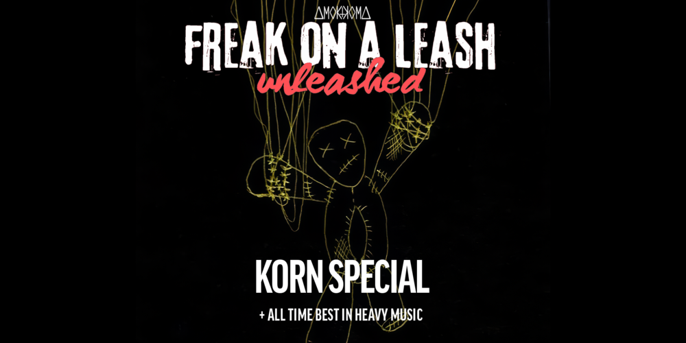 Tickets Freak on a Leash - Unleashed, KORN Special in Berlin